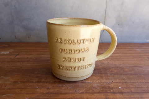 "Absolutey furious about everything" Mug