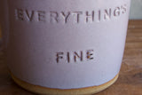 "Everything's Fucked / Everythings Fine Mug (Seconds)