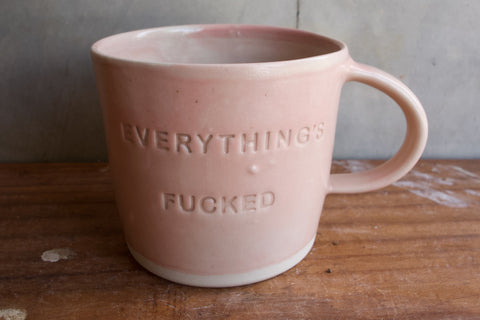 "Everything's Fucked / Everythings Fine Mug (Seconds)