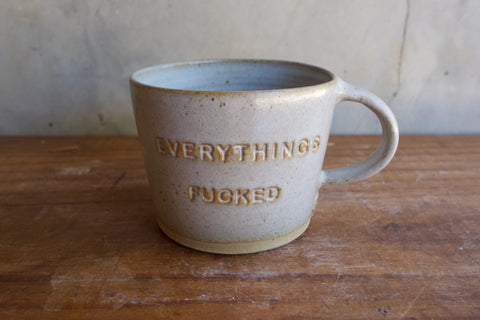 "Everything's Fucked / Everythings Fine Mug (Seconds)