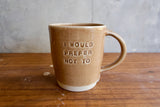 "I would prefer not to" Mug